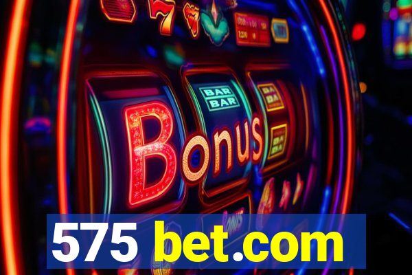 575 bet.com